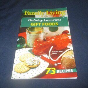 Family Living Holiday Favorites Gift Foods (Softcover, Riverwood Press , 2009)